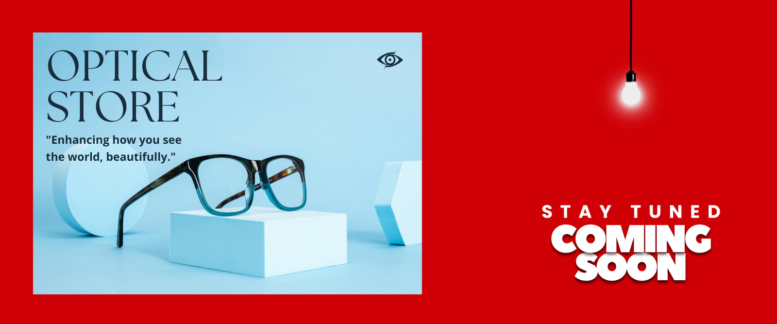 Coming Soon Optical Store