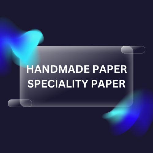 Handmade and Speciality Paper